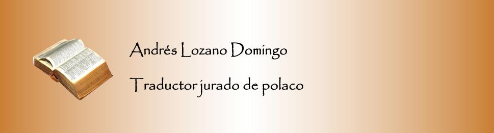 Andrs Lozano Domingo, traductor jurado de polaco